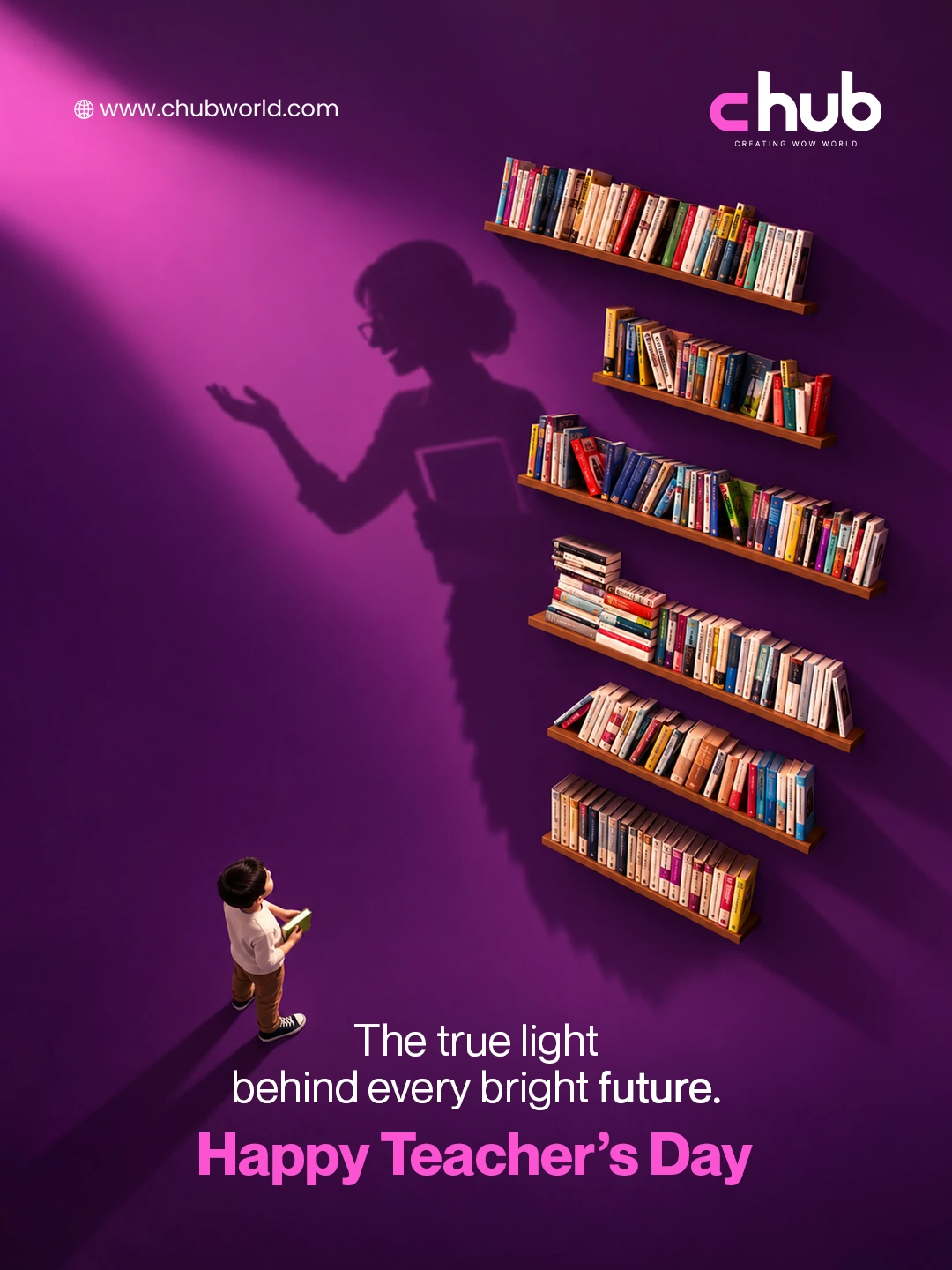 C-Hub Teacher's Day poster: a child looking up at a teacher's shadow beside bookshelves
